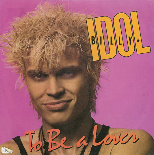 Billy Idol : To Be A Lover (7", Single)