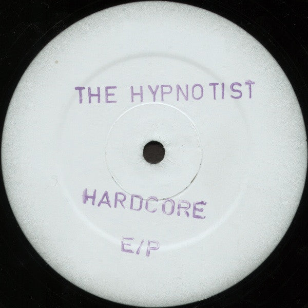 Hypnotist* : The Hardcore E.P. (12", EP, W/Lbl, Sta)