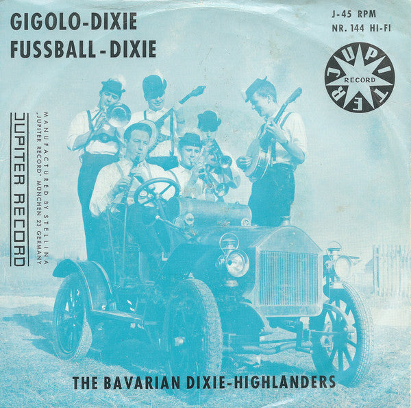 The Bavarian Dixie Highlanders : Gigolo-Dixie / Fussball-Dixie (7", Single, Mono, M/Print)
