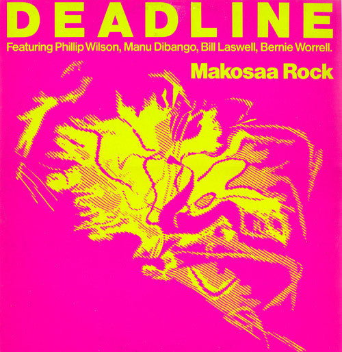 Deadline Featuring Phillip Wilson, Manu Dibango, Bill Laswell, Bernie Worrell : Makosaa Rock (12")