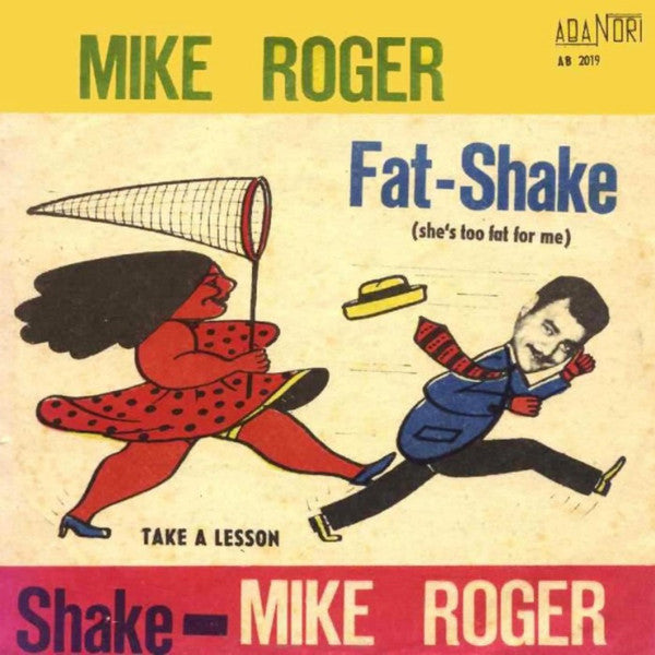 Mike Roger And The Savages : Fat Shake (She's Too Fat for Me)  (7")