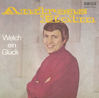 Andreas Holm : Welch Ein Glück / Häng Dein Herz Nicht An Monika (7", Single)