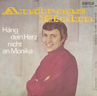 Andreas Holm : Welch Ein Glück / Häng Dein Herz Nicht An Monika (7", Single)