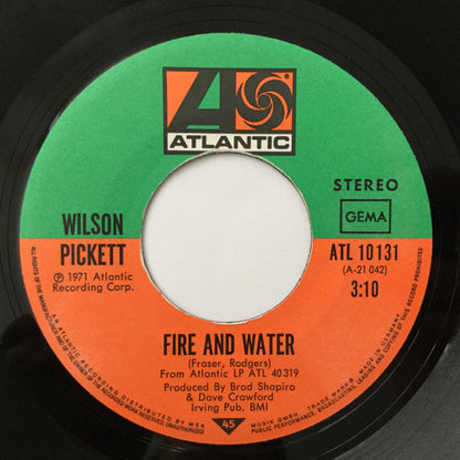 Wilson Pickett : Fire And Water (7", Single)