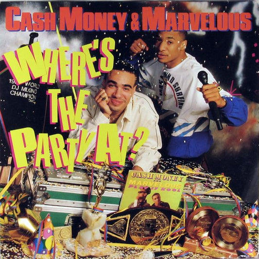 Cash Money & Marvelous : Where's The Party At? (LP, Album)