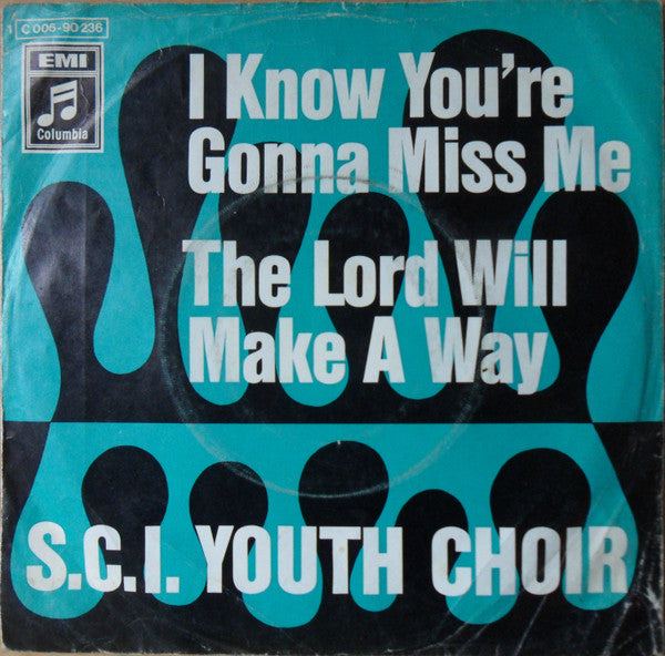 The Southern California Interdenominational Youth Choir : I Know You're Gonna Miss Me / The Lord Will Make A Way	 (7", Single)