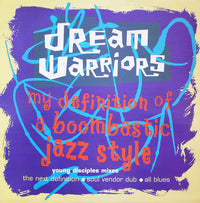 Dream Warriors : My Definition Of A Boombastic Jazz Style (Young Disciples Mixes) (12")