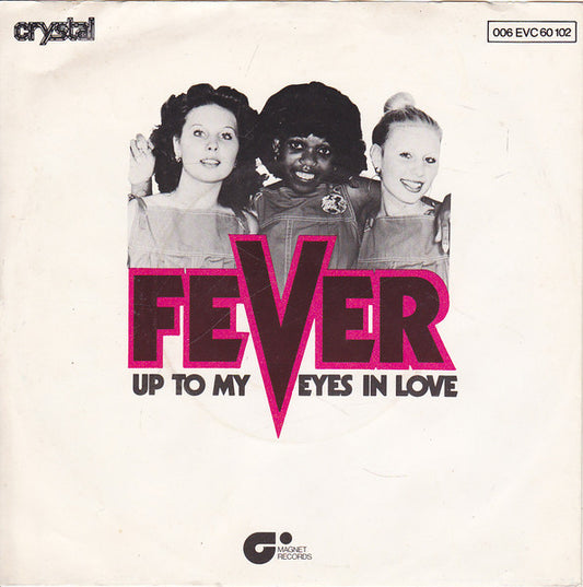 Fever (17) : Up To My Eyes In Love (7", Single)