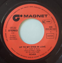 Fever (17) : Up To My Eyes In Love (7", Single)