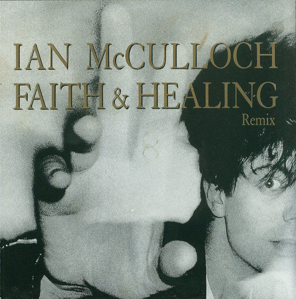 Ian McCulloch : Faith & Healing (7", Single, Sol)