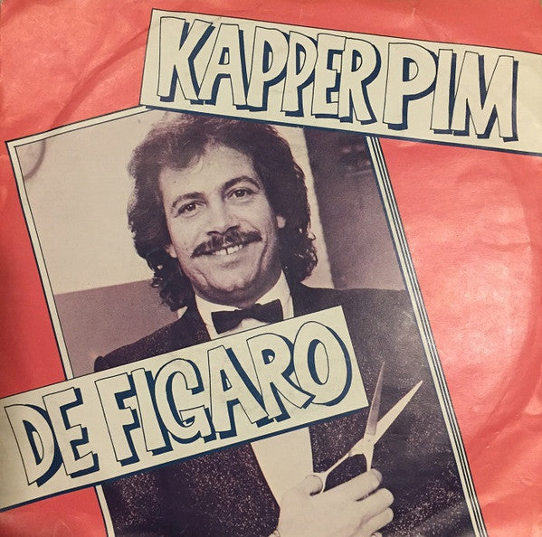 Kapper Pim : De Figaro (7", Single)