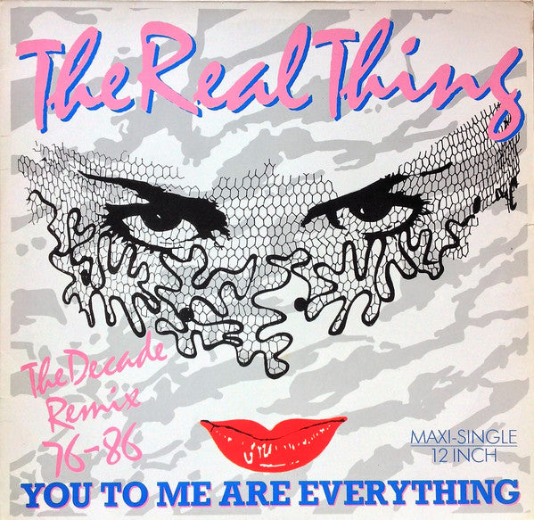 The Real Thing : You To Me Are Everything (The Decade Remix 76-86) (12", Maxi)