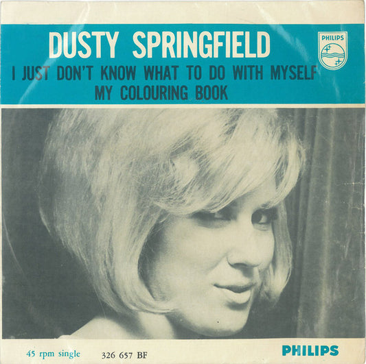 Dusty Springfield : I Just Don't Know What To Do With Myself (7", Single, Mono, 3-P)