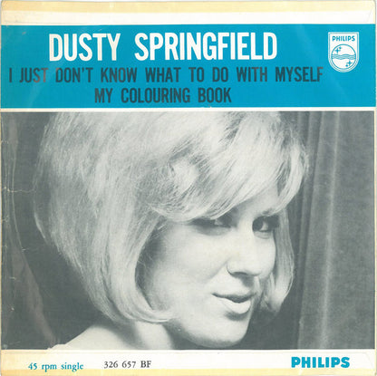 Dusty Springfield : I Just Don't Know What To Do With Myself (7", Single, Mono, 3-P)