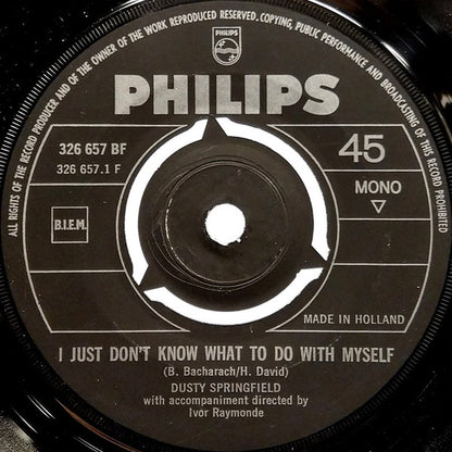 Dusty Springfield : I Just Don't Know What To Do With Myself (7", Single, Mono, 3-P)
