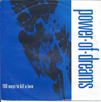 Power Of Dreams : 100 Ways To Kill A Love (7", Single)