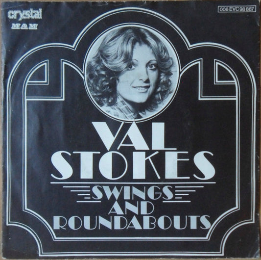 Val Stokes : Swings And Roundabouts (7", Single)