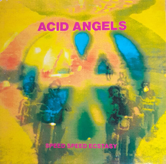 Acid Angels : Speed Speed Ecstasy (12")