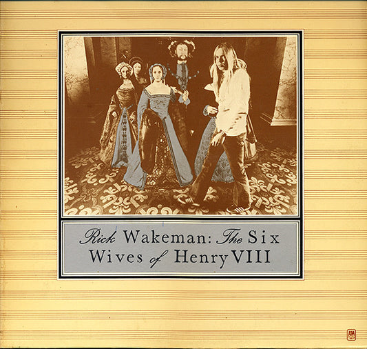 Rick Wakeman : The Six Wives Of Henry VIII (LP, Album, RE, Gat)