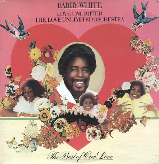 Barry White, Love Unlimited, The Love Unlimited Orchestra* : The Best Of Our Love (2xLP, Comp, Gat)