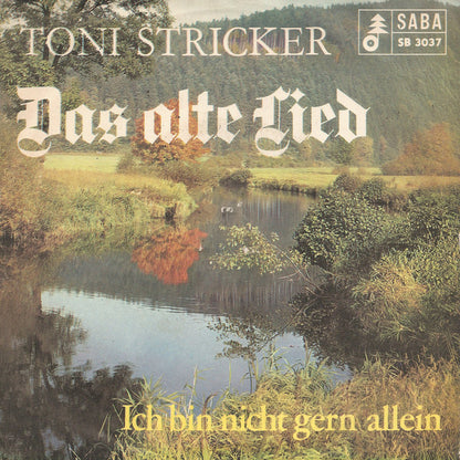 Toni Stricker : Das Alte Lied (7", Single)