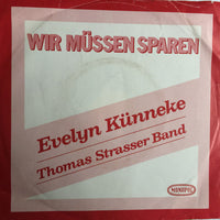 Evelyn Künneke, Thomas Strasser Band* : Wir Müssen Sparen (7", Single)