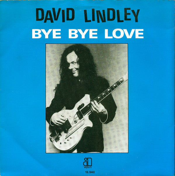 David Lindley : Bye Bye, Love (7", Single)