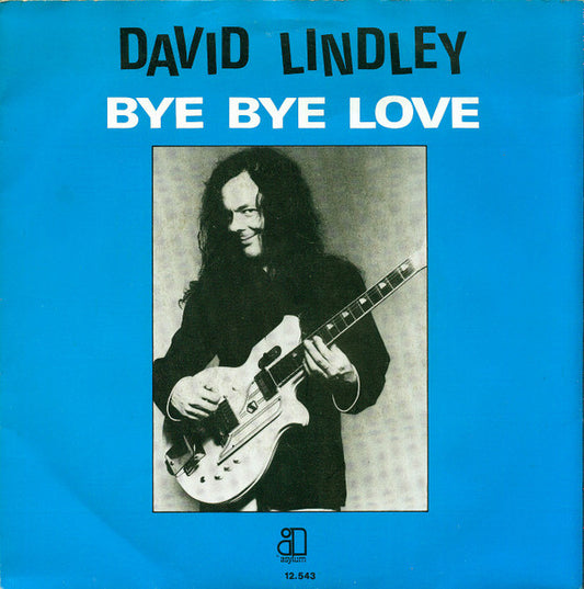 David Lindley : Bye Bye, Love (7", Single)