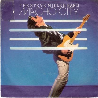 The Steve Miller Band* : Macho City (7", Single)