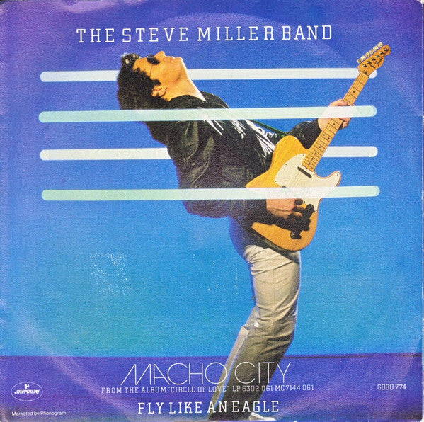 The Steve Miller Band* : Macho City (7", Single)
