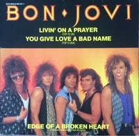 Bon Jovi : Livin' On A Prayer / You Give Love A Bad Name / Edge Of A Broken Heart (12", Maxi)
