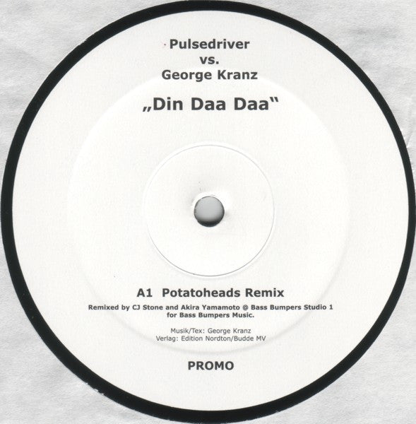 Pulsedriver Vs. George Kranz : Din Daa Daa (12", Promo)