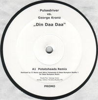 Pulsedriver Vs. George Kranz : Din Daa Daa (12", Promo)