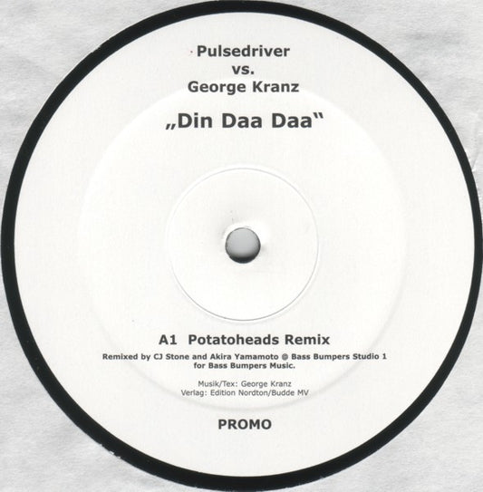 Pulsedriver Vs. George Kranz : Din Daa Daa (12", Promo)