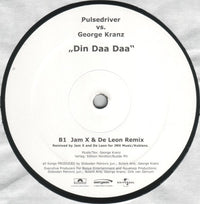 Pulsedriver Vs. George Kranz : Din Daa Daa (12", Promo)