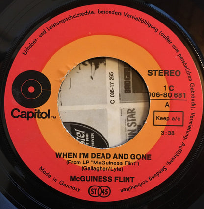 McGuinness Flint : When I'm Dead And Gone (7", Single)