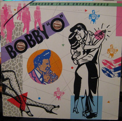 Bobby "O"* : Freedom In An Unfree World (LP, Album, Bla)