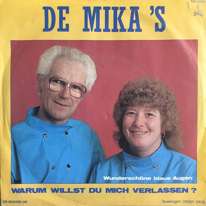 De Mika's : Warum Willst Du Mich Verlassen? / Wunderschöne Blaue Augen (7", Single)