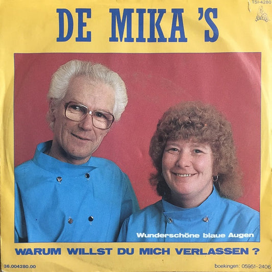 De Mika's : Warum Willst Du Mich Verlassen? / Wunderschöne Blaue Augen (7", Single)