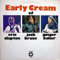 Eric Clapton / Jack Bruce / Ginger Baker : The Early Cream Of Eric Clapton, Jack Bruce & Ginger Baker (LP, Comp)