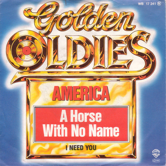 America (2) : A Horse With No Name / I Need You (7", Single)