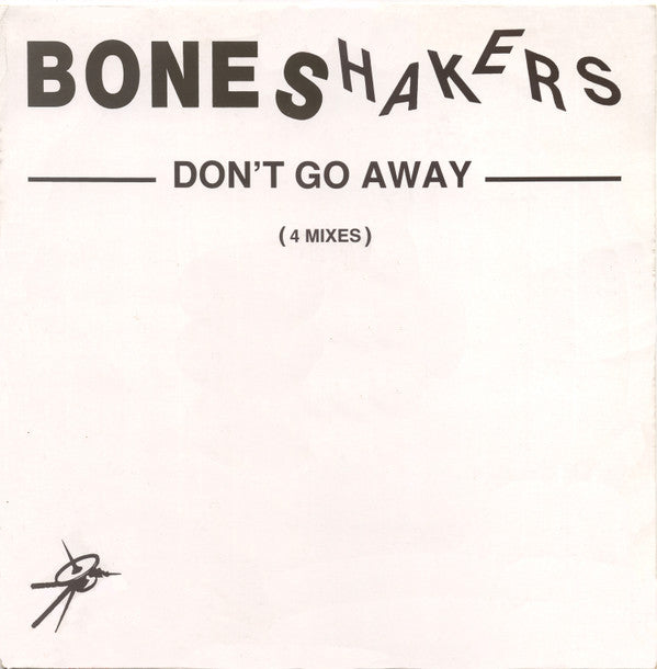 Boneshakers : Don't Go Away (12")