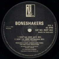 Boneshakers : Don't Go Away (12")