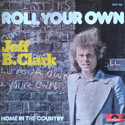 Jeff B. Clark : Roll Your Own (7")