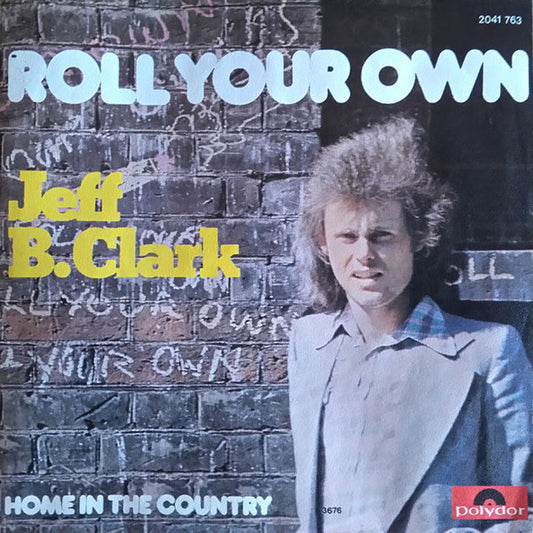 Jeff B. Clark : Roll Your Own (7")