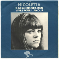 Nicoletta (2) : Il Ne Me Restera Rien / Vivre Pour L'Amour (7", Single, Jukebox, Promo)