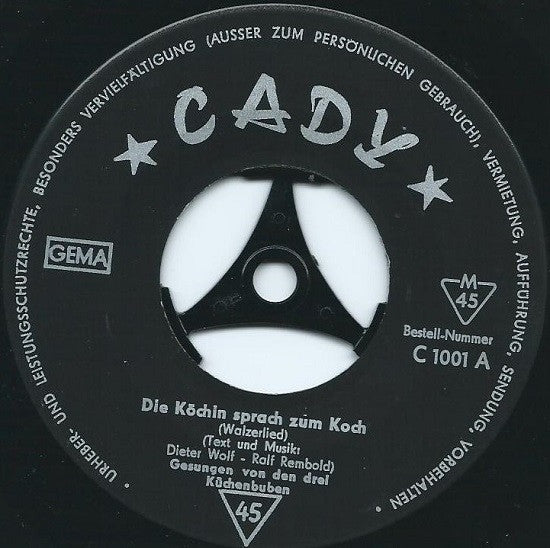 Die 3 Küchenbuben : Die Köchin Sprach Zum Koch / Die Kaltmamsell Vom Parkhotel (7", Mono)