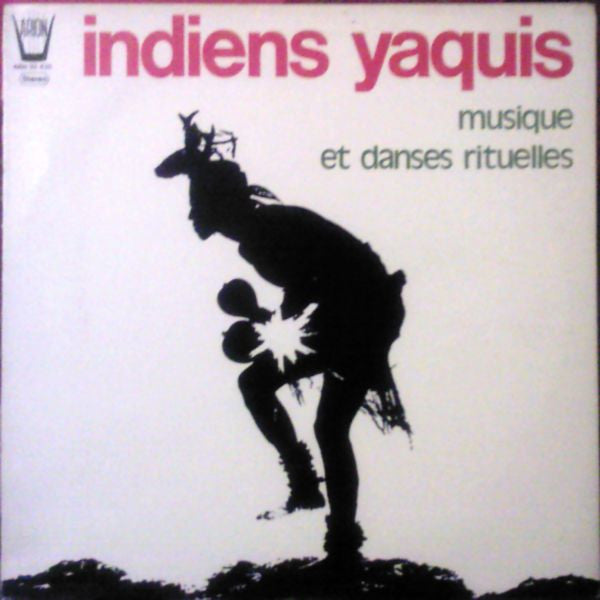Yaqui : Musique Et Danses Rituelles (LP)