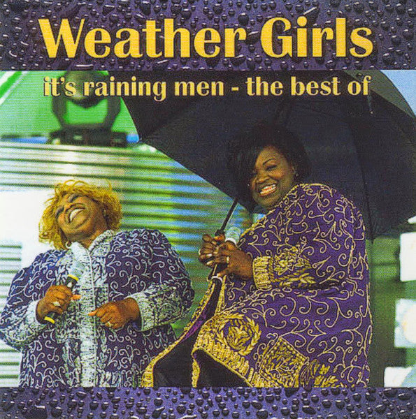 The Weather Girls : It's Raining Men - The Best Of Weather Girls (CD, Comp)