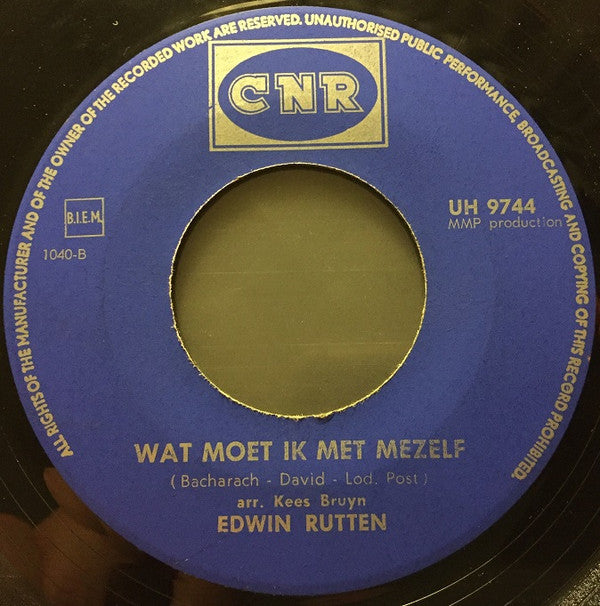 Edwin Rutten : Ik Moet Altijd Weer Opnieuw Aan Je Denken (7")